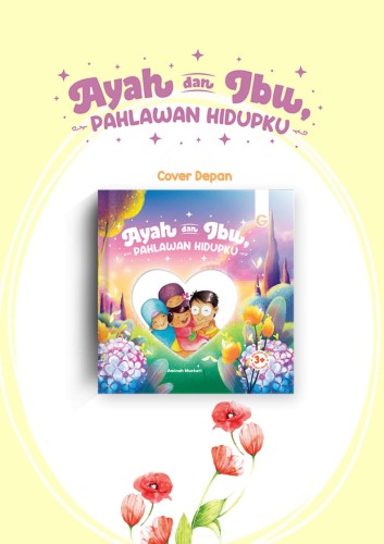 Buku Ayah & Ibu, Pahlawan Hidupku - Gema Insani 100% Original